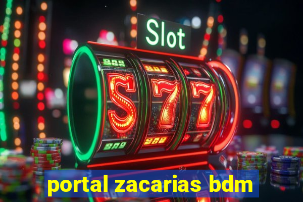 portal zacarias bdm